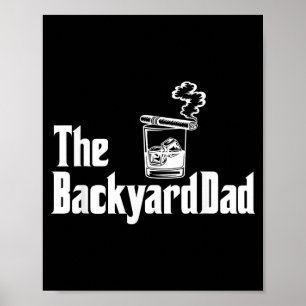 The Backyard Dad Cigar Fathers Day Grandpa Poster