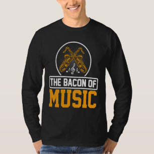 The Bacon of Music Saxophone Saxaphone Player  8 T-Shirt
