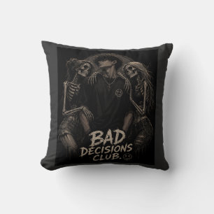 “The Bad Decisions Club: Where Love Turns Toxic an Throw Pillow
