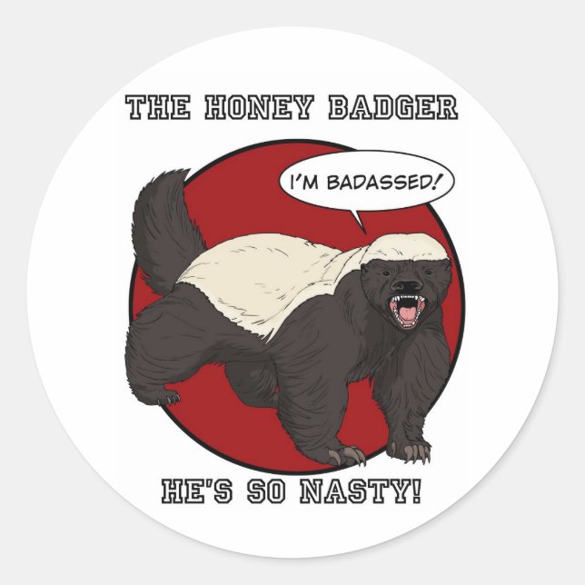 The Badassed Honey Badger Classic Round Sticker (Front)