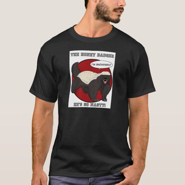 The Badassed Honey Badger T-Shirt (Front)