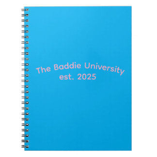 The Baddie University  Notebook