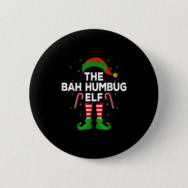 The Bah Humbug Elf Xmas Matching Family Elf Christ 2 Inch Round Button (Front)