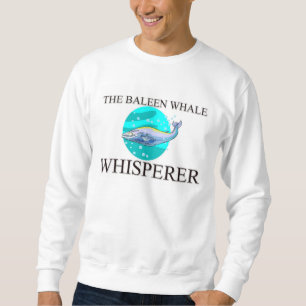 The Baleen Whale Whisperer Sweatshirt