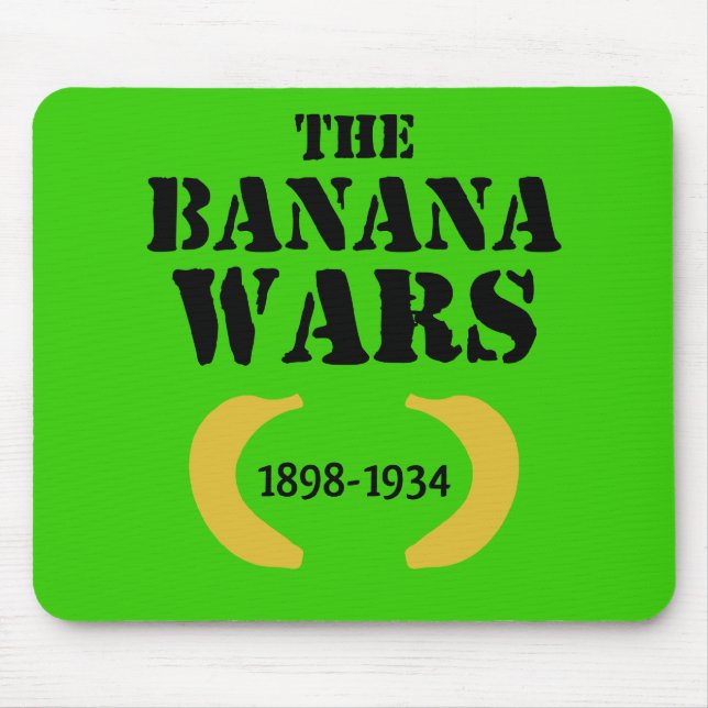 The Banana Wars (1898-1934) Mouse Pad (Front)