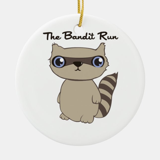 The Bandit Run Ceramic Ornament (Front)