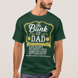 The Bank Of Dad Money Grows On Trees FatherS Day T-Shirt