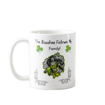 The Banshee Follows My Family! Irish Folklore Mug