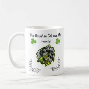 The Banshee Follows My Family! Irish Folklore Mug