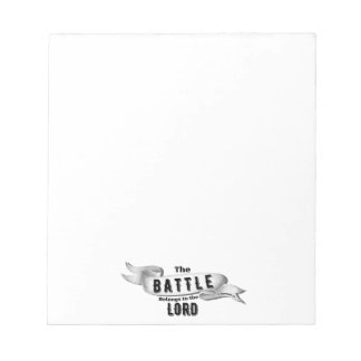The Battle Belongs To The Lord Notepad