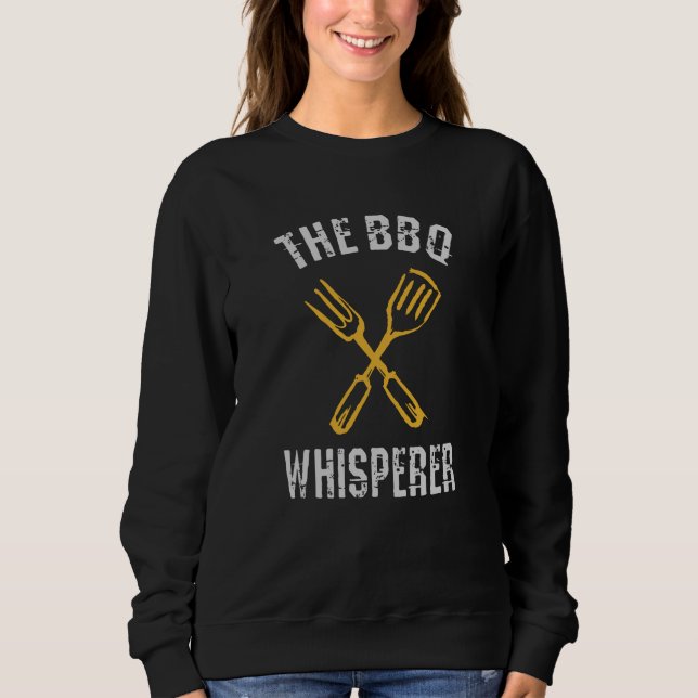 The BBQ Whisperer Sweatshirt (Front)