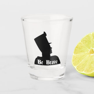 The "Be Brave" Infantry Shot Glass