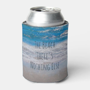 The Beach Blue White Coastal Ocean Wave Phrase Can Cooler