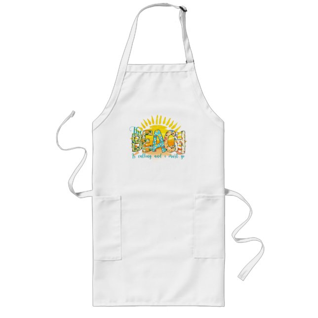 The Beach is Calling and I Must Go Long Apron (Front)