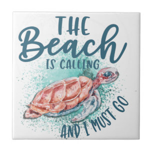 The beach is calling and I must go Tile