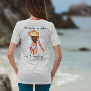 The Beach is Calling And I Must Go Woman Bikini T-Shirt