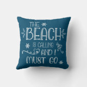 The Beach Is Calling Fun Saying Any Colour Throw Pillow (Back)