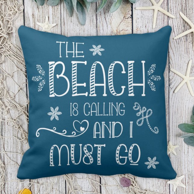 The Beach Is Calling Fun Saying Any Colour Throw Pillow