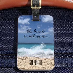 The Beach is Calling Me Tropical Paradise  Luggage Tag