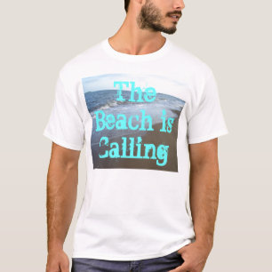 The Beach is Calling Ocean Summer Beach Tshirts