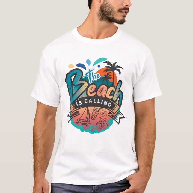The Beach Is Calling T-Shirt (Front)