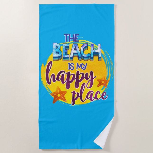 The Beach Is My Happy Place Quote Ocean Sea Fun Beach Towel (Front)