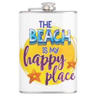 The Beach Is My Happy Place Quote Ocean Sea Fun Hip Flask