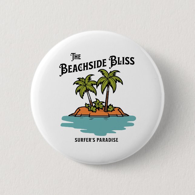 The beachside bliss 2 inch round button (Front)