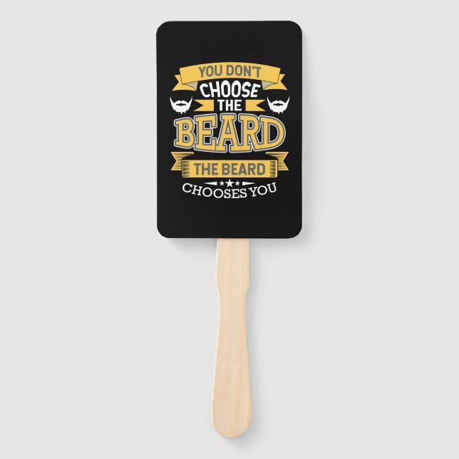 The Beard Chooses You Hand Fan (Front)