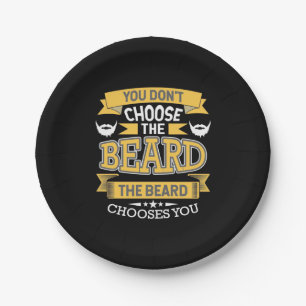The Beard Chooses You Paper Plate
