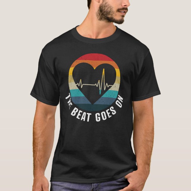 The beat goes on - heart attack survivor get well T-Shirt (Front)
