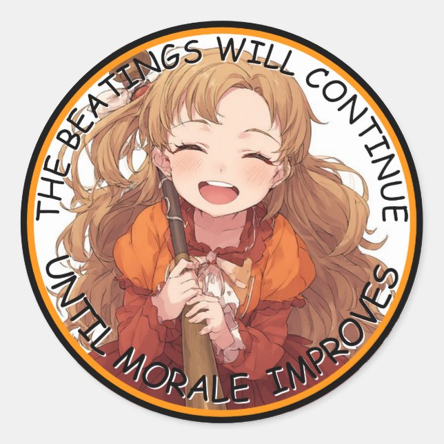 The Beatings Will Continue Until Moral Improves Classic Round Sticker (Front)