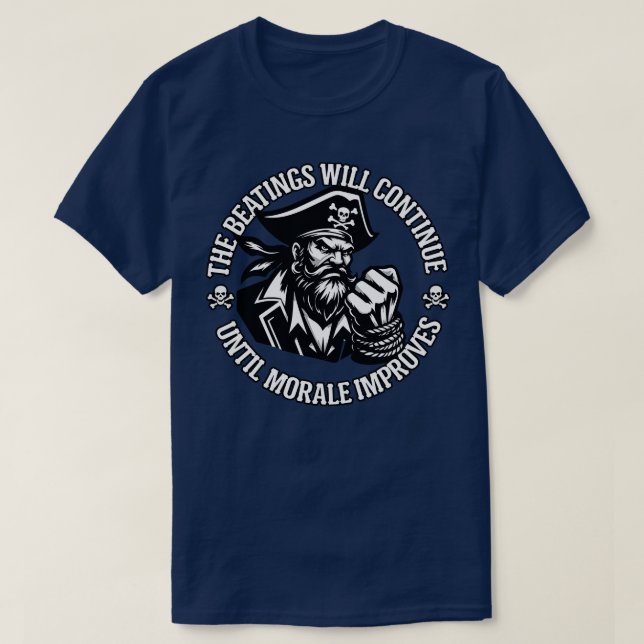 The Beatings Will Continue until Morale Improves 3 T-Shirt (Design Front)