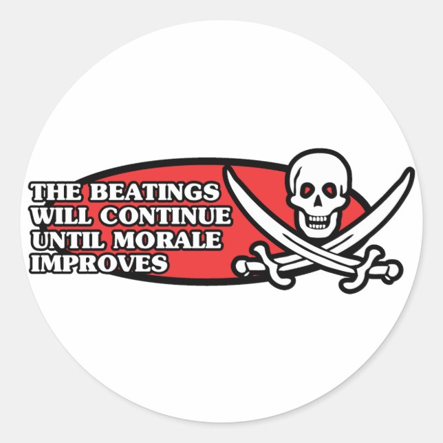The Beatings Will Continue Until Morale Improves Classic Round Sticker (Front)