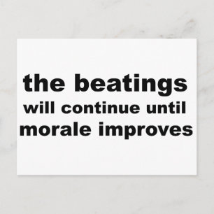 the beatings will continue until morale improves postcard