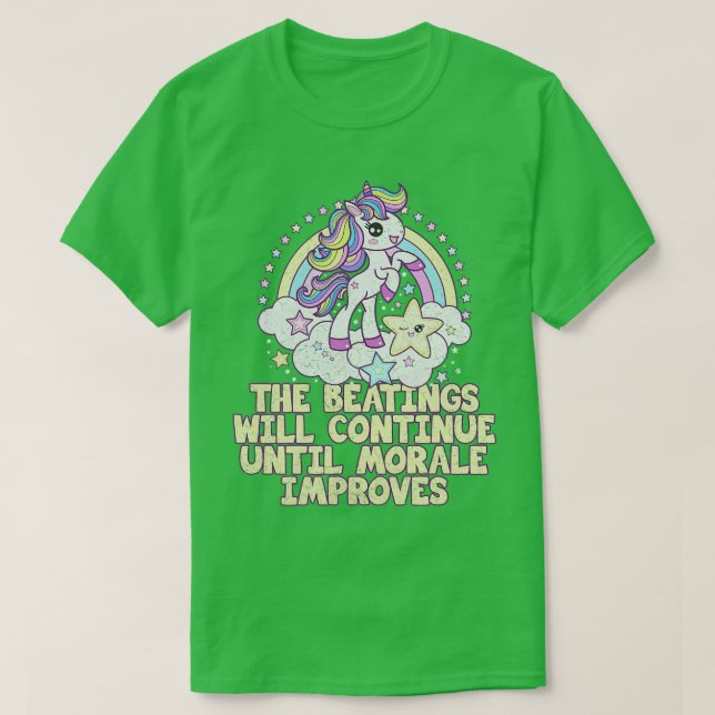 The Beatings Will Continue Until Morale Improves R T-Shirt (Design Front)
