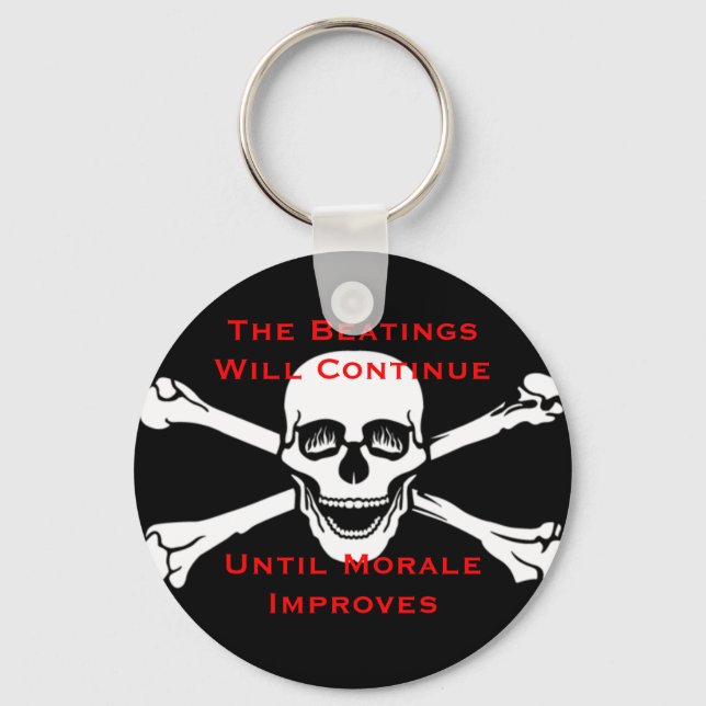 The Beatings Will Continue Untill Morale Improves Keychain (Front)
