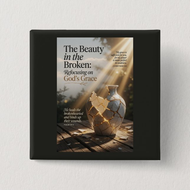 The beauty in the broken  2 inch square button (Front)