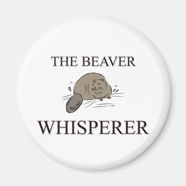 The Beaver Whisperer Magnet (Front)