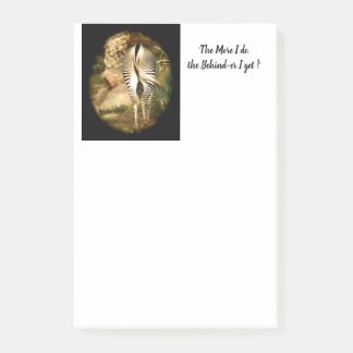 "The Behind-er I get !" Post-it Notes, 4 x 6 Post-it Notes