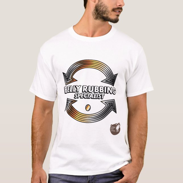 The Belly Rubbing Specialist T-Shirt (Front)