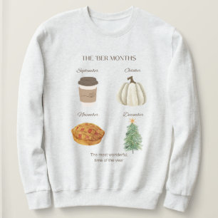 The ‘ber Months Sweatshirt