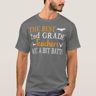 The Best 2nd Grade Teachers Are A Bit Batty Hallow T-Shirt