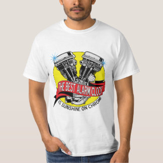 The Best Alarm Clock Is Sunshine On Chrome T-Shirt