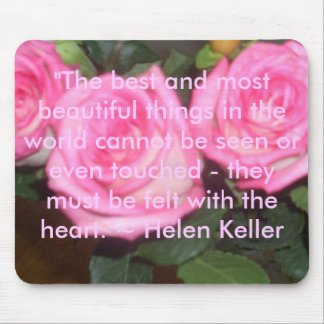 "The best and most beautiful things i... Mouse Pad