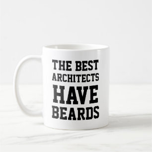 The Best Architects Have Beards Coffee Mug