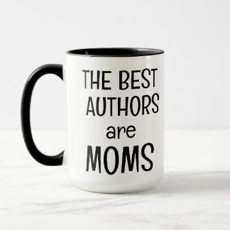 The Best Authors are Moms Coffee Mug