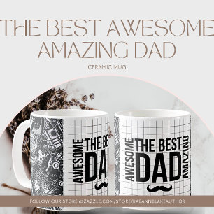 The Best Awesome Amazing Dad Ceramic Mug