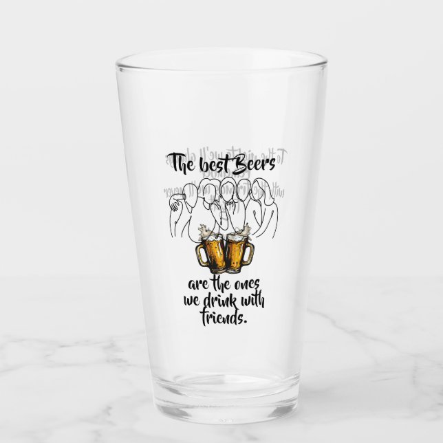 "The best Beers are with Friends" Beer Glass (Front)