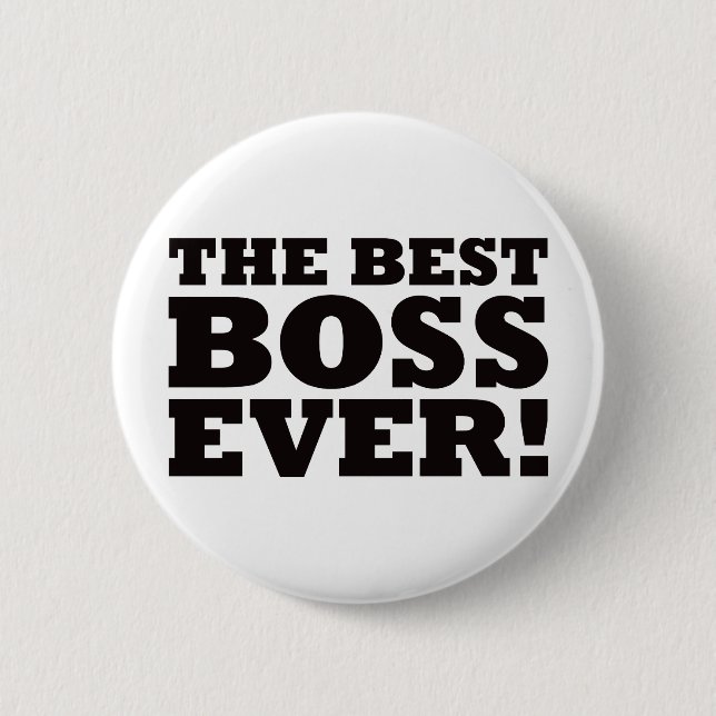 The Best Boss Ever 2 Inch Round Button (Front)